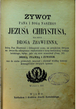 Żywot Pana i Boga Naszego Jezusa Chrystusa 1897 r.