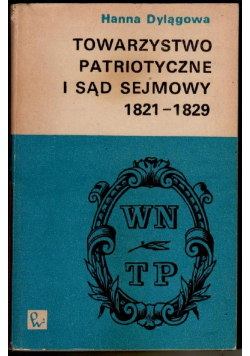 Towarzystwo patriotyczne i sąd sejmowy 1821 1829