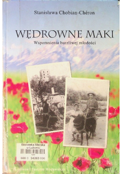 Wędrowne Maki Wspomnienia Burzliwej młodości