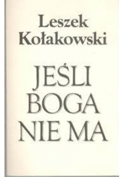 Jeśli Boga nie ma