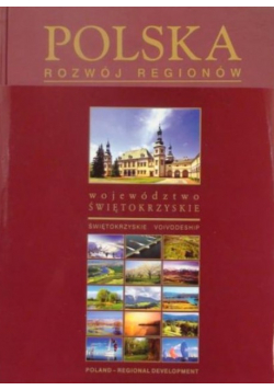 Polska. Rozwój regionów