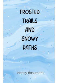Frosted Trails and Snowy Paths