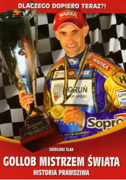Gollob Mistrzem Świata Historia prawdziwa