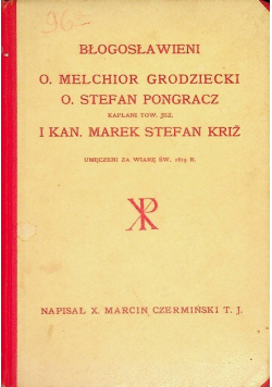 Błogosławieni O. Melchior Grodziecki O. Stefan Pongracz 1905 r.