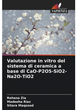 Valutazione in vitro del sistema di ceramica a base di CaO-P2O5-SiO2-Na2O-TiO2