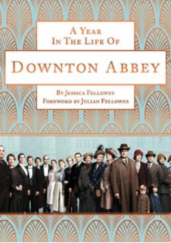 A Year in the Life of Downton Abbey