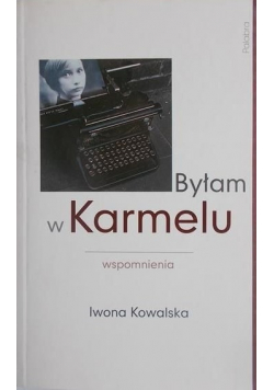 Byłam w Karmelu