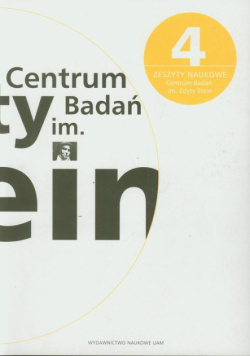 Zeszyty naukowe. Centrum badań im. Edyty Stein nr 4