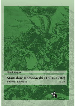 Stanisław Jabłonowski (1634-1702) T.2