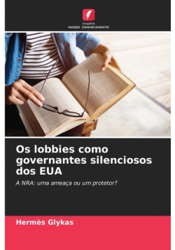 Os lobbies como governantes silenciosos dos EUA