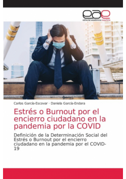 Estrés o Burnout por el encierro ciudadano en la pandemia por la COVID