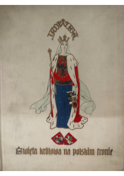 Święta królowa na polskim tronie reprint z 1910 r