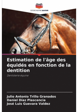 Estimation de l'âge des équidés en fonction de la dentition