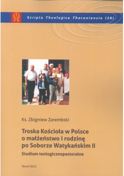 Troska Kościoła w Polsce o małżeństwo i rodzinę po Soborze Watykańskim II