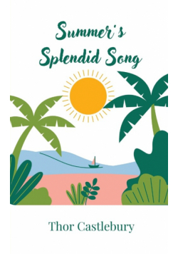 Summer's Splendid Song