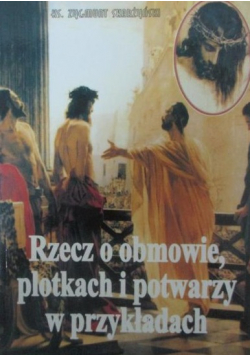 Rzecz o obmowie, plotkach i potwarzy w przykładach