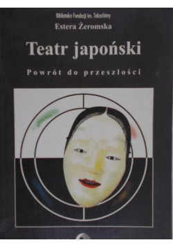 Teatr japoński Powrót do przeszłości
