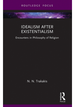Idealism after Existentialism