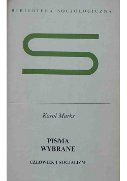 Marks Pisma wybrane człowiek i socjalizm