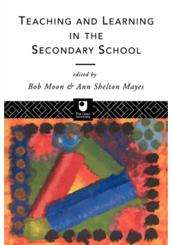 Teaching and Learning in the Secondary School