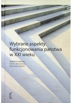 Wybrane aspekty funkcjonowania państwa w XXI wieku