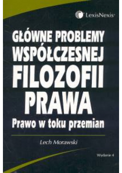 Główne problemy współczesnej filozofii prawa. Prawo w toku przemian