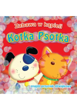 Kotka Psotka/ Zabawa w kąpieli