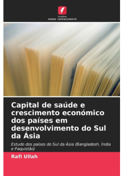 Capital de saúde e crescimento económico dos países em desenvolvimento do Sul da Ásia