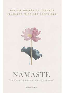 Namaste. Hinduski sposób na szczęście