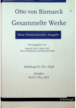 Otto von Bismarck Gesammelte Werke Abteilung III Schriften band 2