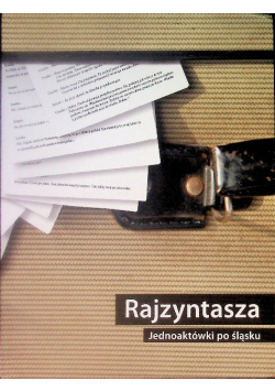 Rajzyntasza Jednoaktówki po śląsku