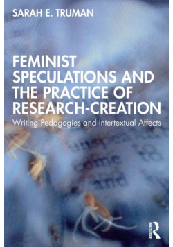 Feminist Speculations and the Practice of Research-Creation