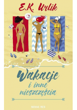 Wakacje i inne nieszczęścia