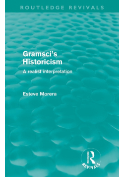 Gramsci's Historicism (Routledge Revivals)