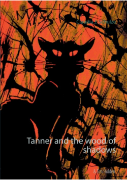 Tanner and the wood of shadows