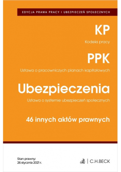 Edycja prawa pracy. Kodeks pracy. Pracownicze plany kapitałowe. Ubezpieczenia. 46 innych aktów prawnych