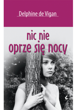 Vigan Delphine - Nic nie oprze się nocy