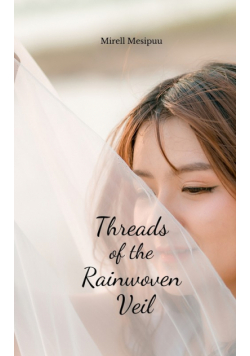 Threads of the Rainwoven Veil