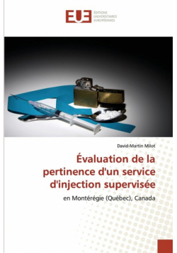 Évaluation de la pertinence d'un service d'injection supervisée
