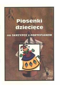 Piosenki dziecięce na skrzypce z fortepianem