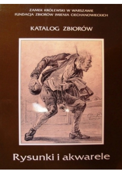 Katalog zbiorów. Rysunki i akwarele