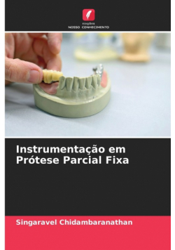 Instrumentação em Prótese Parcial Fixa
