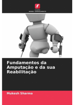 Fundamentos da Amputação e da sua Reabilitação