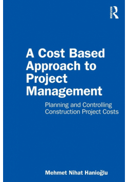 A Cost Based Approach to Project Management