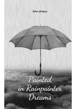 Painted in Rainpainter Dreams