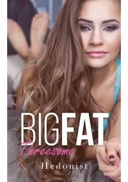 Big Fat Threesome