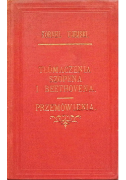 Tłómaczenia Szopena i Beethovena. Przemówienia, 1893 r.