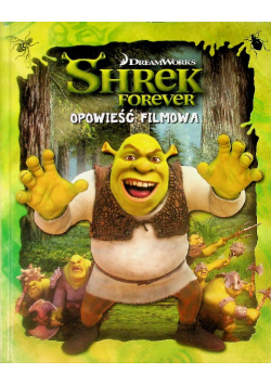 Shrek Forever. Opowieść filmowa