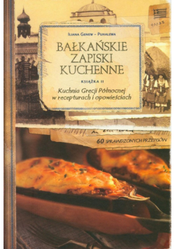 Kuchnia Grecji Północnej w recepturach i opowieściach część 2