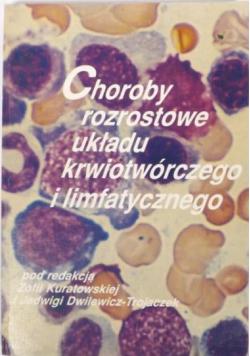 Choroby rozrostowe układu krwiotwórczego i limfatycznego